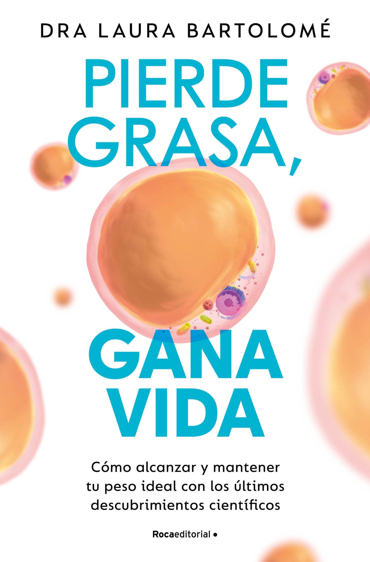 Pierde grasa, gana vida: Cómo alcanzar y mantener tu peso ideal con los últimos descubrimientos científicos / Lose Fat, Gain Life cover (ISBN 9788419965127) [onix:7b1f2390e56b9f22a6e2fbe585f90b32]