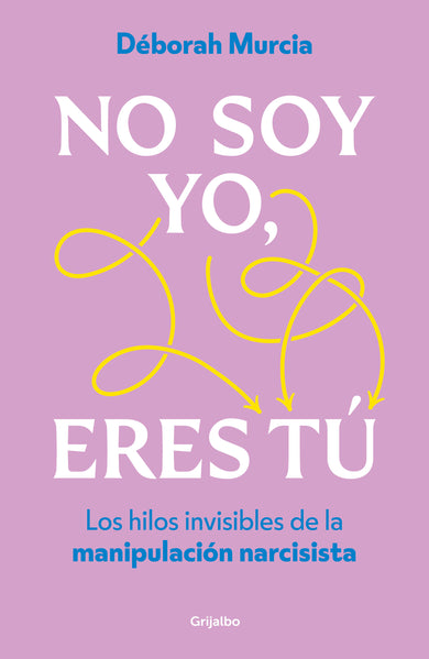No soy yo, eres tú / It's Not Me, It's You cover (ISBN 9788425368042) [onix:ef281569f7648bfebb32baccd73bec4f]