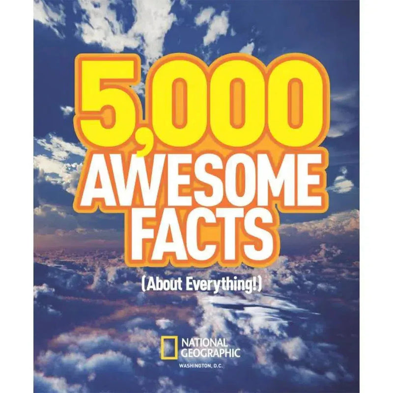 5,000 Awesome Facts (About Everything!): Updated and Expanded!