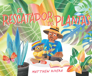 El rescatador de plantas / The Plant Rescuer cover (ISBN 9798890980724) [onix:89e76ed64cdd515f6feea83f2d85d6ea]