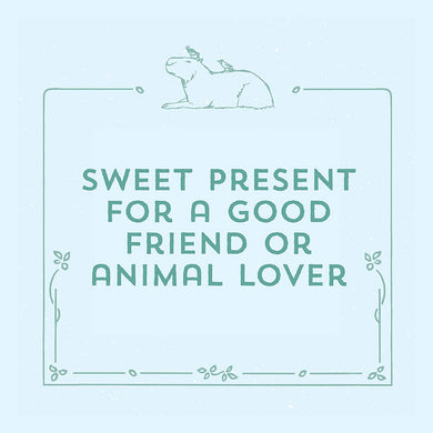 You're a Good Friend, Capybara