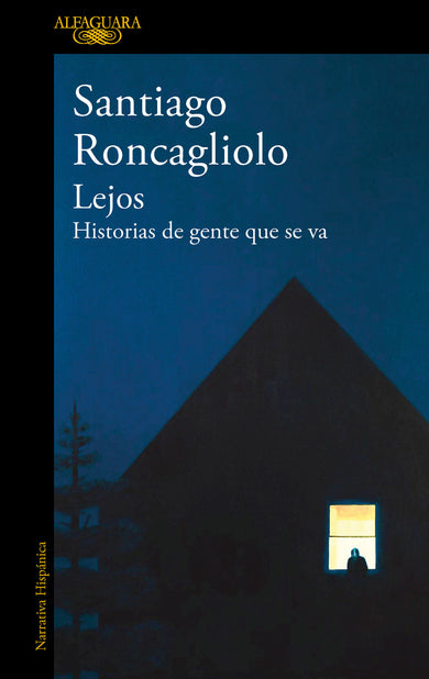 Lejos. Historias de gente que se va / Far Away. Stories of People Who Leave cover (ISBN 9788420454993) [onix:cd8e8b9f877b49c9b0ad57f64a993ea1]