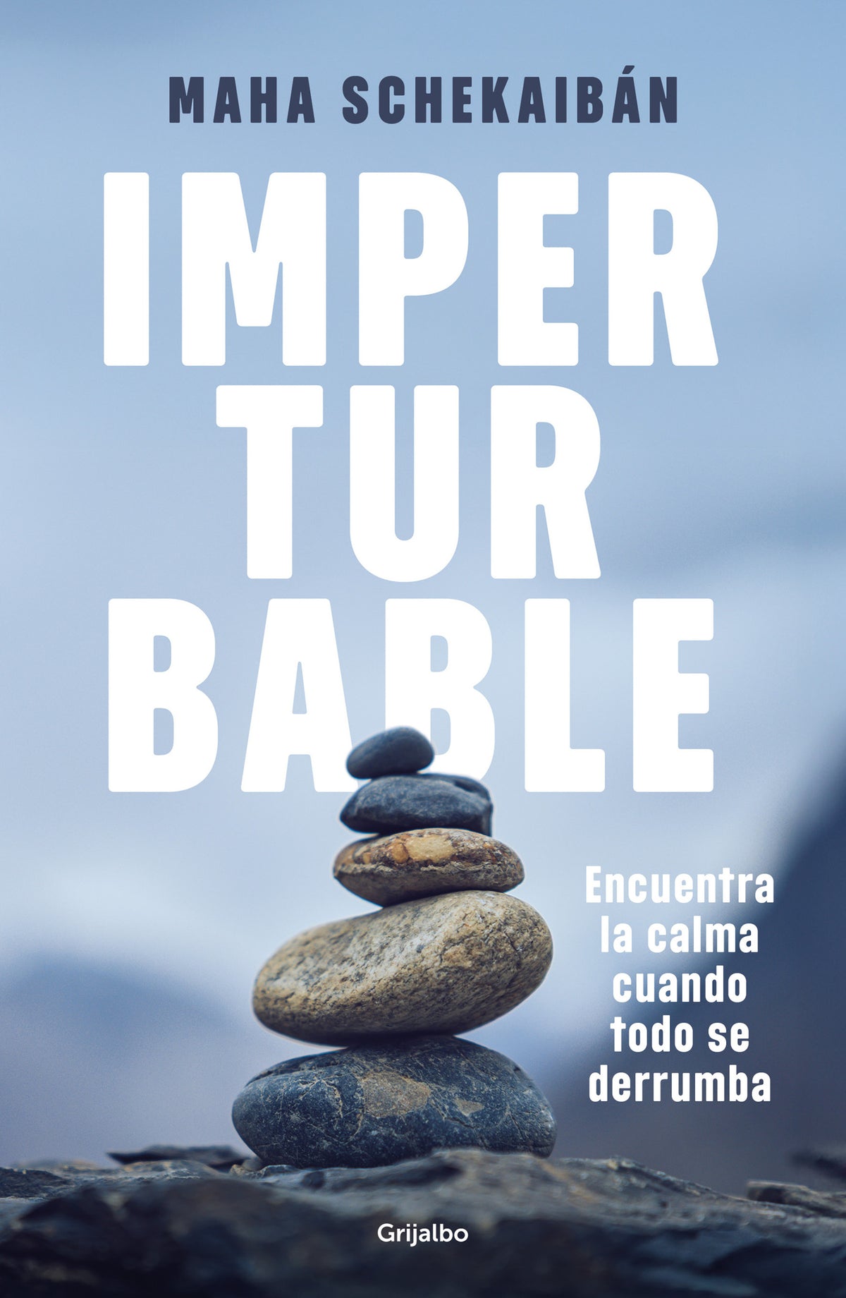 Imperturbable / Unflappable cover (ISBN 9786073877763) [onix:436b571b465eb91a46d463cfcd859e25]