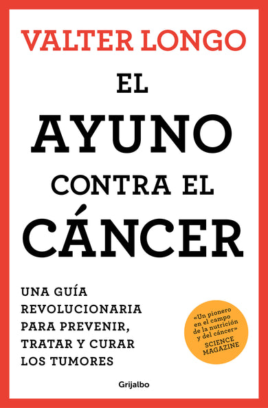 El ayuno contra el cáncer. Una guía revolucionaria para prevenir, tratar y curar los tumores / Fasting Against Cancer cover (ISBN 9788425361852) [onix:14a5ae88b1c1b17b2f53405e90087e2d]