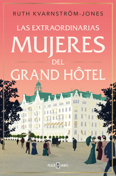 Las extraordinarias mujeres del Gran Hôtel / The Extraordinary Women of the Grand Hot el cover (ISBN 9788401033940) [onix:60ddac0e8dd4db7a0c6f85a60441bf7d]