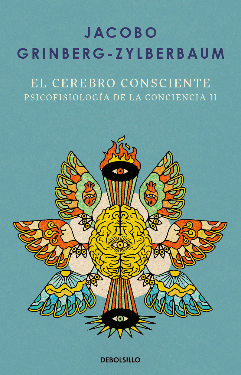 El cerebro consciente / The Conscious Brain cover (ISBN 9786073861625) [onix:d6849b45795df2922b7b2b97fa22744a]
