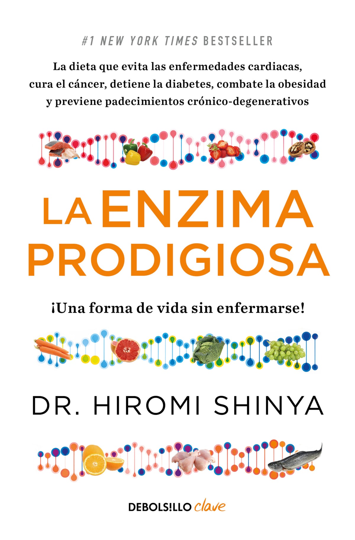 La enzima prodigiosa. ¡Una forma de vida sin enfermarse! / The Enzyme Factor: How to Live Long and Never Be Sick cover (ISBN 9786073863278) [onix:b241bca4fc92ba34b99a2f111c322211]