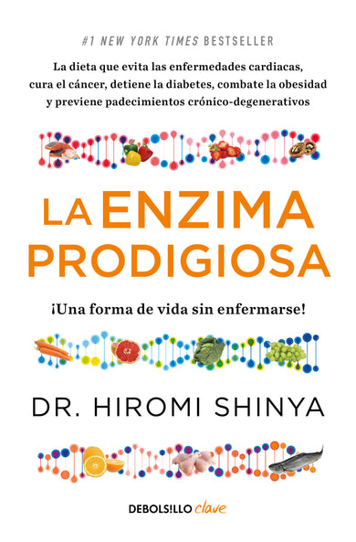 La enzima prodigiosa. ¡Una forma de vida sin enfermarse! / The Enzyme Factor: How to Live Long and Never Be Sick cover (ISBN 9786073863278) [onix:b241bca4fc92ba34b99a2f111c322211]