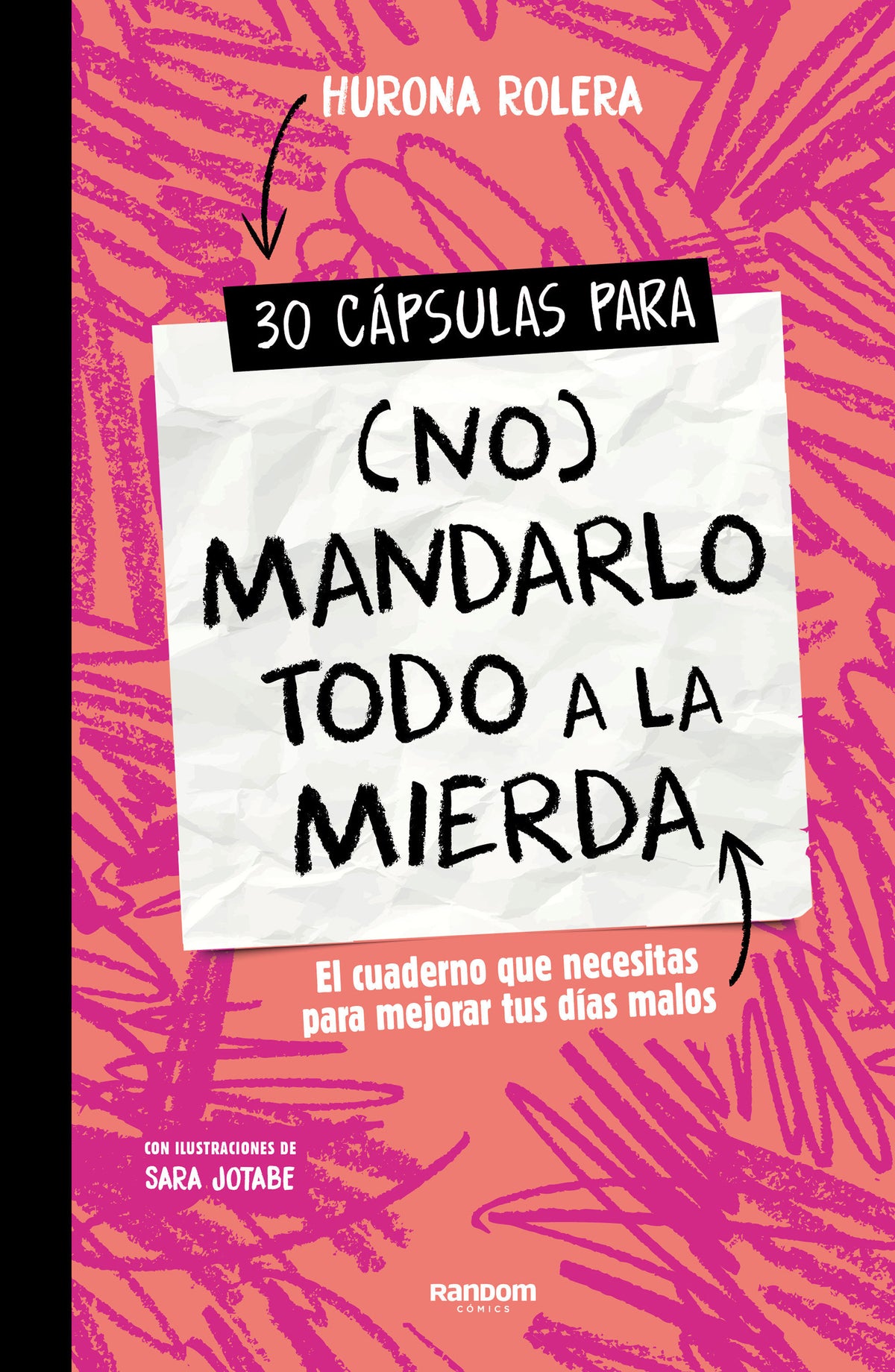 30 cápsulas para (no) mandarlo todo a la mierda / 30 Capsules for (Not) Sending Everything Straight to Hell cover (ISBN 9788419441409) [onix:7a37a21eaec8aec19476636fb4c492c8]