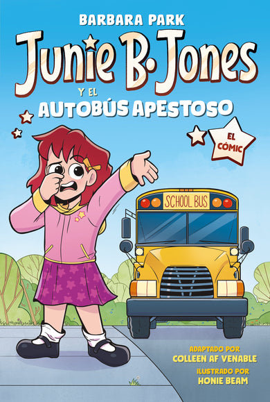 Junie B. Jones y el autobús apestoso. El cómic / Junie B. Jones and the Stupid Smelly Bus cover (ISBN 9798890987723) [onix:0a3e8bde6557b7dcd73101cc2d954794]