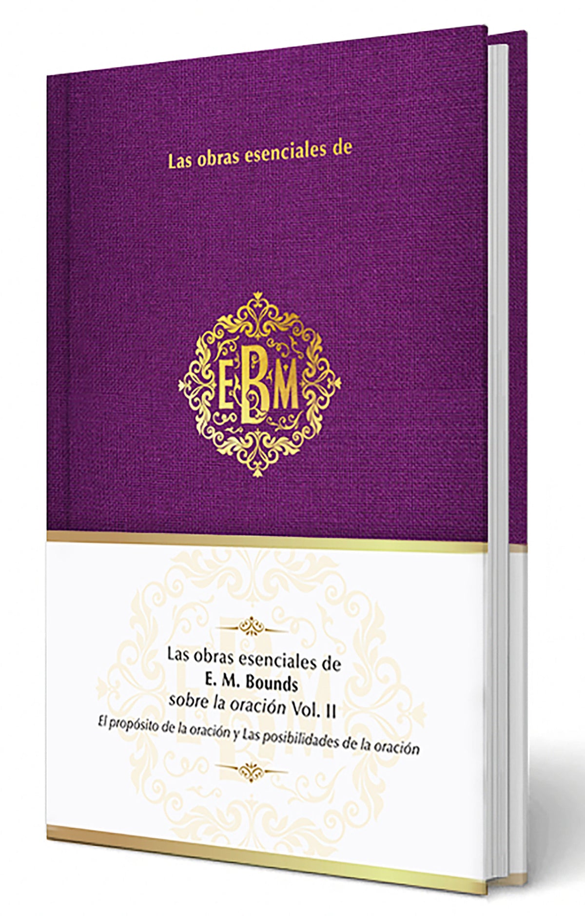 Las obras esenciales de E. M. Bounds sobre la oración Vol. II / The Essential Works of E. M. Bounds on Prayer cover (ISBN 9798890983701) [onix:80df653208fd284093a5c2675a9cde68]
