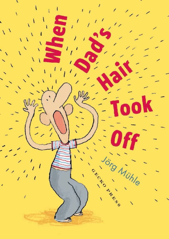 When Dad's Hair Took Off (Jörg Mϋhle)-Children’s / Teenage fiction: Humorous stories-買書書 BuyBookBook