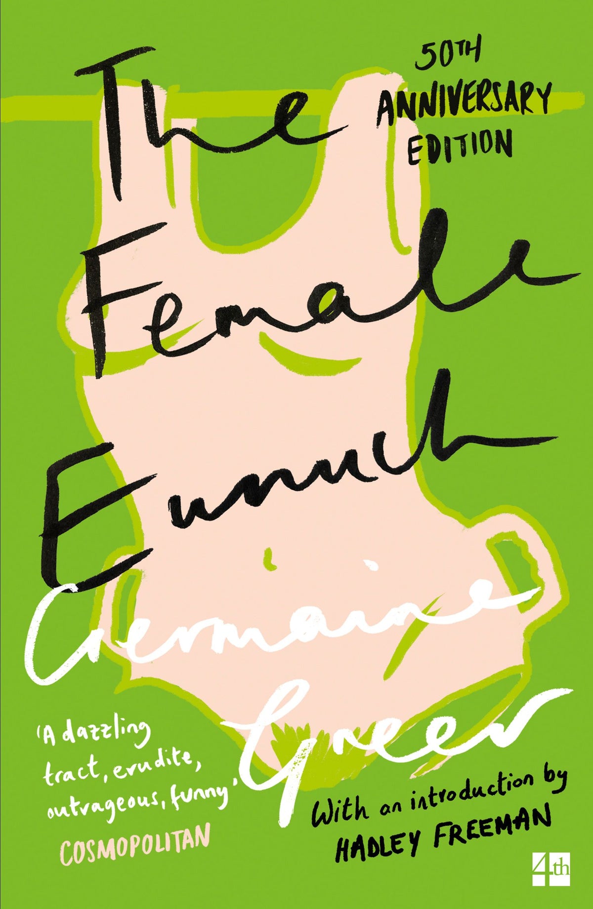 The Female Eunuch cover (ISBN 9780007205011) [onix-asset:abc598c5b45d2c267d2dc7cec3ec9c8a346c4bf2dc5fcc9fd4a426da63688a81]