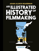 An Illustrated History of Filmmaking (Adam Allsuch Boardman)-History and Archaeology-買書書 BuyBookBook