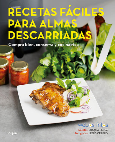 Recetas fáciles para almas descarriadas (Webos Fritos) / Easy Recipes for Lost Souls. Buy well, Store, and Cook Yummy cover (ISBN 9788418055102) [onix:46bf9d76453cede9d8f175ab8b9751b7]
