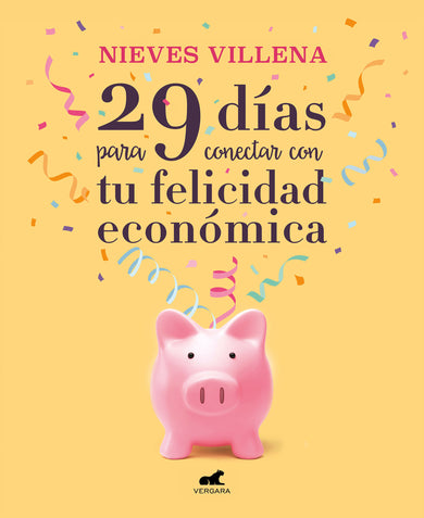 29 días para conectar con tu felicidad económica / 29 Days to Reach Your Financial Happiness cover (ISBN 9788417664701) [onix:de8f939590c02e3cba86aed4b557ea87]