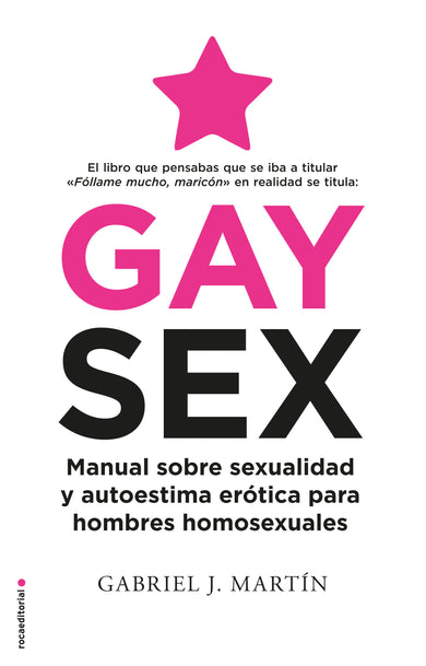 Gay Sex. Manual sobre sexualidad y autoestima erótica para hombres homosexuales / Gay Sex. A Manual for Gay Men cover (ISBN 9788417805845) [onix:9947a42dd742d9df8bc1ad0ba9b67455]