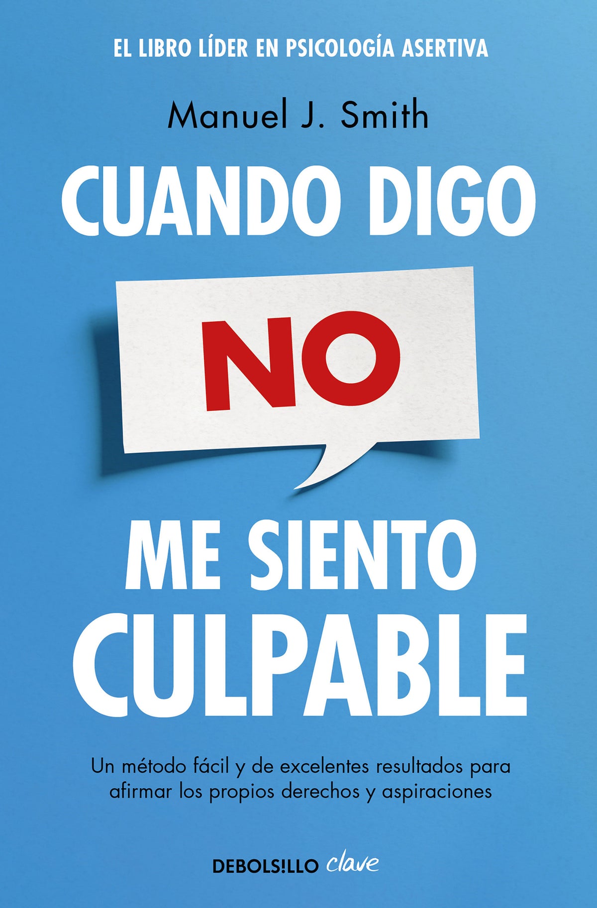 Cuando digo no, me siento culpable / When I Say No, I Feel Guilty cover (ISBN 9788499086491) [onix:452b53f6a2e49f8375e70c3e1fc2d4af]