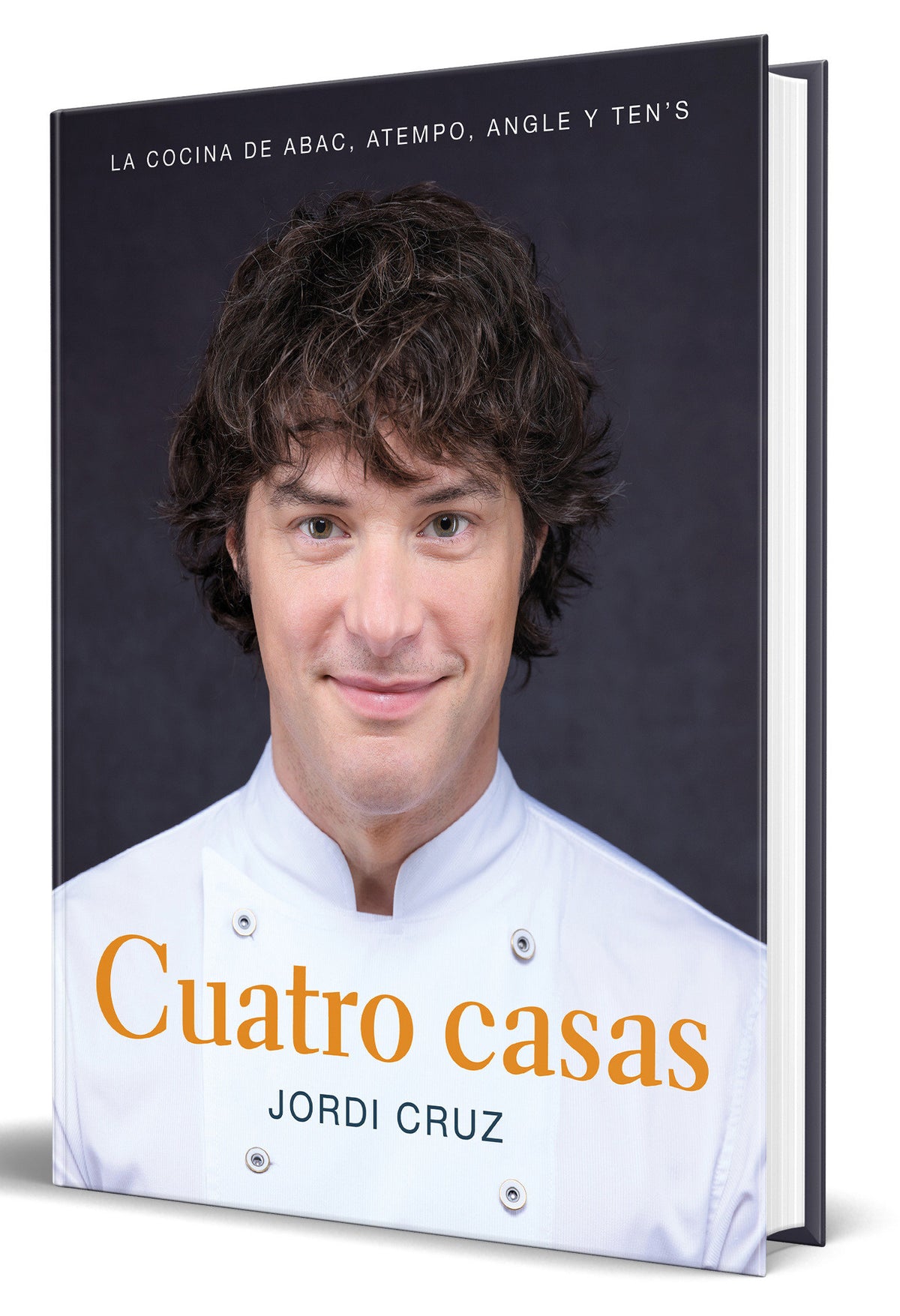 Cuatro casas. La cocina de Jordi en ABaC, Atempo, Angle y Ten's / Four Homes. Jordi's Cooking in ABaC, Atempo, Angle, and Tens cover (ISBN 9788418007767) [onix:7eab9d3960a18c3946b0adc91257ab27]