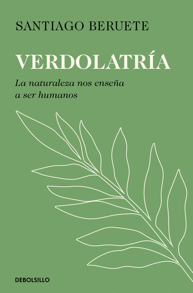 Verdolatría. La naturaleza nos enseña a ser humanos / Green Devotion cover (ISBN 9788466390293) [onix:2609eca79f15cb9f895c7666060a175a]