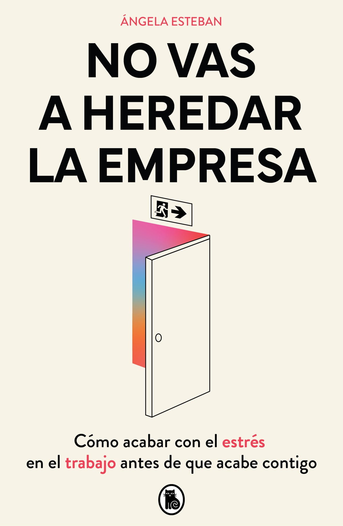 No vas a heredar la empresa / You're Not Going to Inherit the Company: How to Beat Work Stress Before It Beats You cover (ISBN 9788402430588) [onix:2ac1c90ccf1bb603c50f958a0f1eade8]