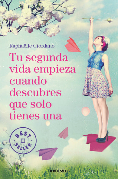 Tu segunda vida empieza cuando descubres que solo tienes una / Your Second Life Begins When You Realize You Only Have One cover (ISBN 9786073847438) [onix:131fb8f9afaaaee4ddaba1642b554f88]
