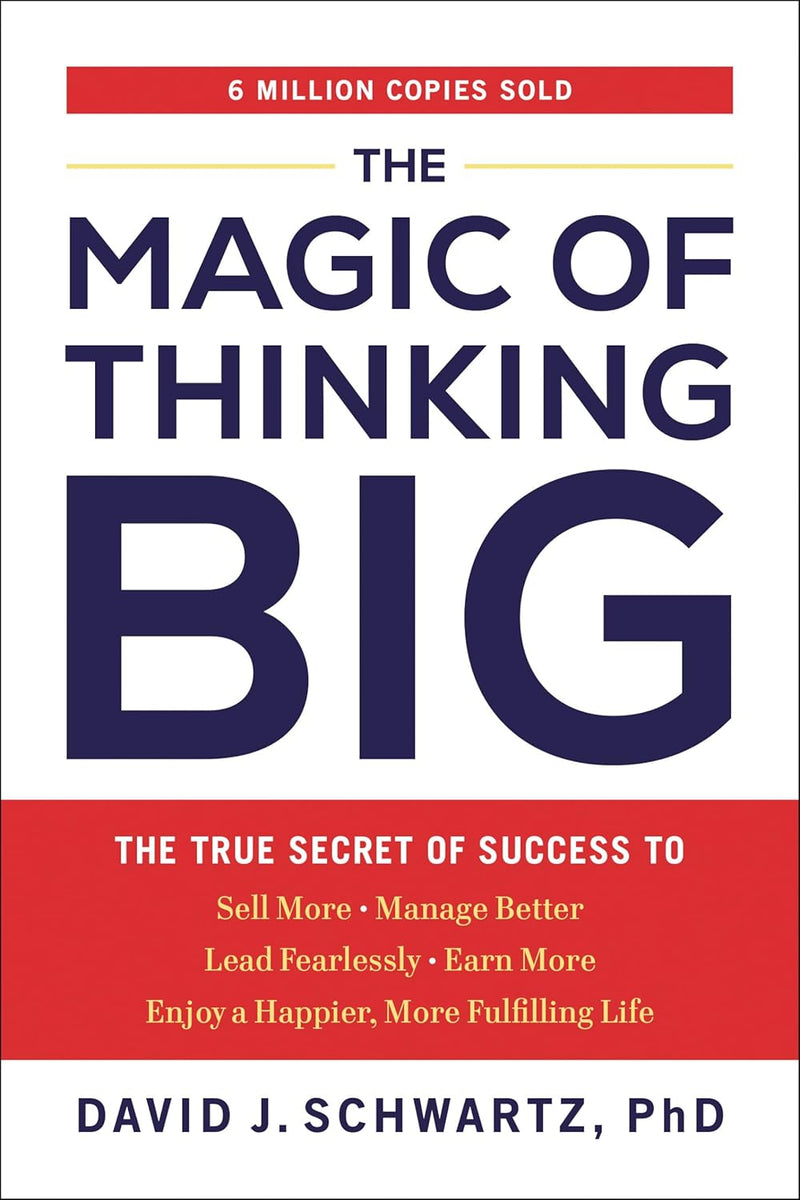 The Magic of Thinking Big