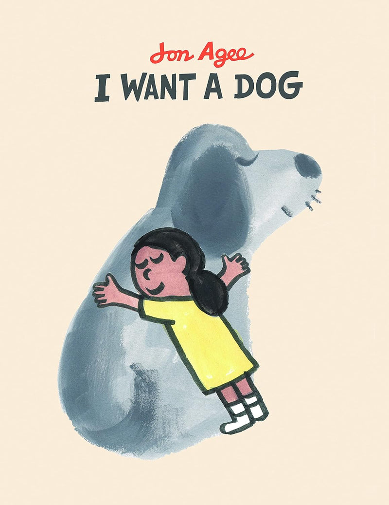 I Want A Dog (Jon Agee)