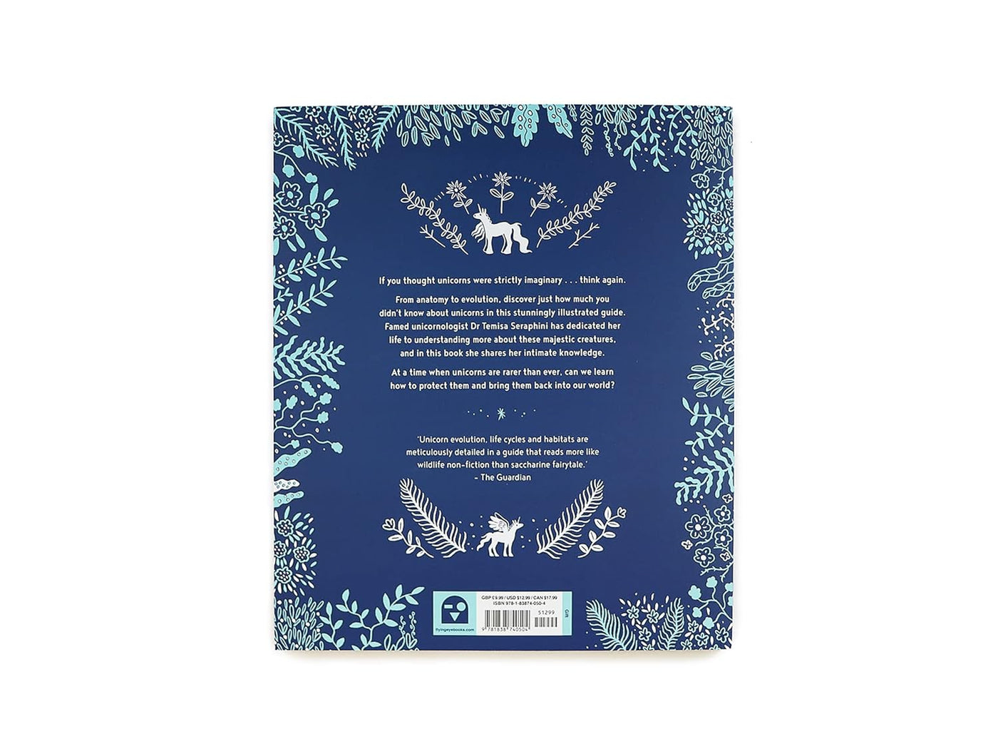 The Secret Lives of Unicorns: Expert Guides to Mythical Creatures (Dr Temisa Seraphini)