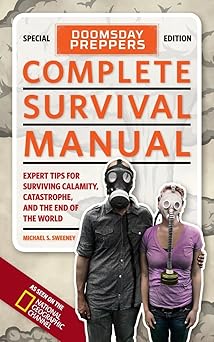 Doomsday Preppers Complete Survival Manual