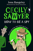 Cecily Sawyer: How to Be a Spy (Iona Rangeley)-Children’s / Teenage fiction: Action and adventure stories-買書書 BuyBookBook