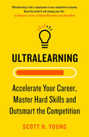 Ultralearning: Accelerate Your Career, Master Hard Skills and Outsmart the Competition (Scott H. Young)-Society/ culture/ social sciences-買書書 BuyBookBook