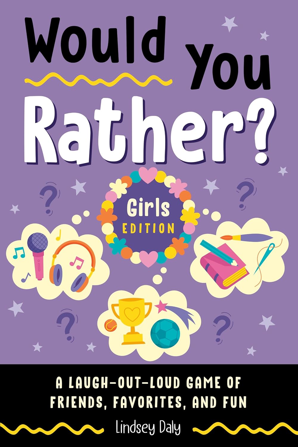 Would You Rather? Girls Edition