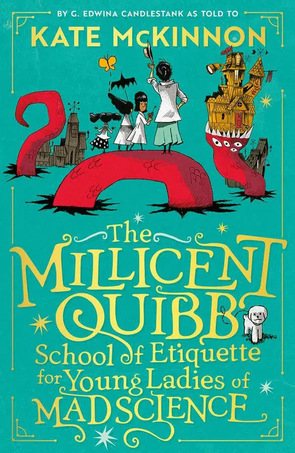 The Millicent Quibb School of Etiquette for Young Ladies of Mad Science (Kate McKinnon)-Children’s / Teenage fiction: Science fiction-買書書 BuyBookBook