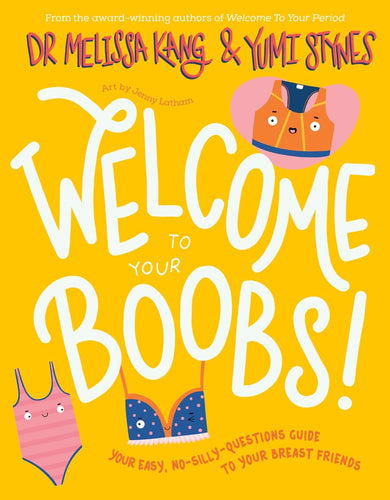 Welcome to Your Boobs: Your easy, no-silly-questions guide to your breast friends