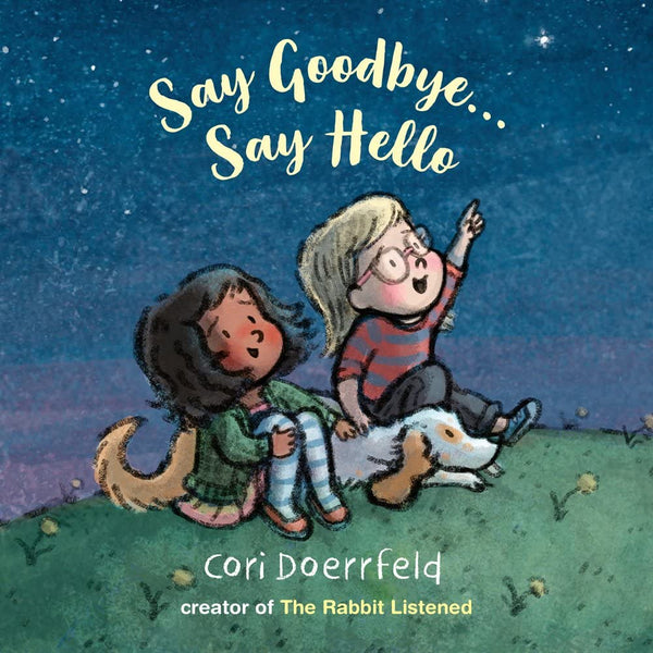 Say Goodbye...Say Hello (Cori Doerrfeld)