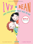 Ivy and Bean and the Ghost that Had to Go (Book 2)