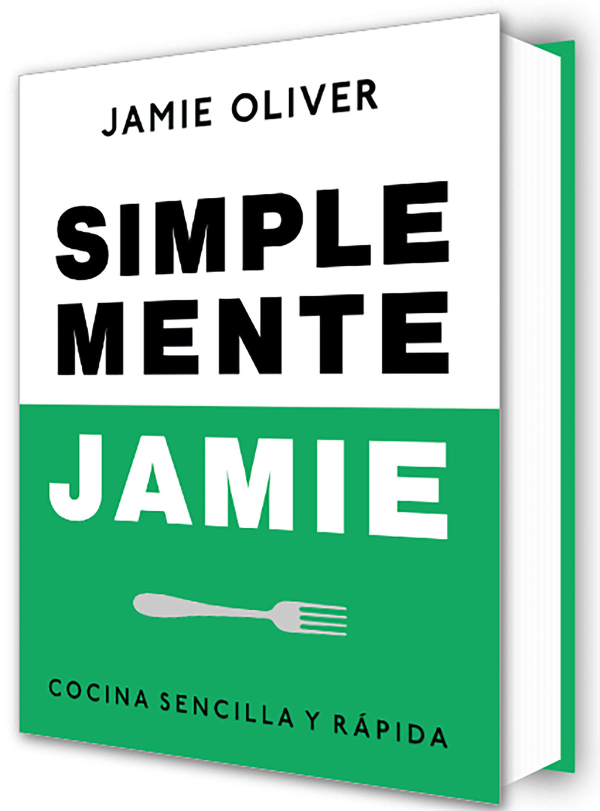 Simplemente Jamie: Cocina sencilla y rápida / Simply Jamie: Fast and Simple Food cover (ISBN 9788425359866) [onix:52c07750d37e69ac8ff3c991c5f77d7f]