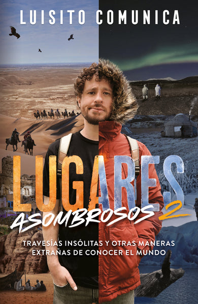Lugares asombrosos 2 / Amazing Places 2. Unusual Journeys and Other Strange Ways of Getting to Know the World cover (ISBN 9786073843904) [onix:c266b982bc9eb07a2308c2ae0c4ade49]