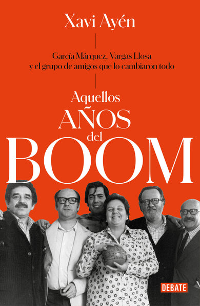 Aquellos años del boom: García Márquez, Vargas Llosa y el grupo de amigos que locambiaron todo / Those Boom Years cover (ISBN 9788499929118) [onix:9bf73c4081cf6f884410014f88bf3c5c]