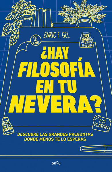 ¿Hay filosofía en tu nevera? / Is There Philosophy in Your Fridge? cover (ISBN 9786073868600) [onix:c4a150d0c316cba5973967af2392b153]