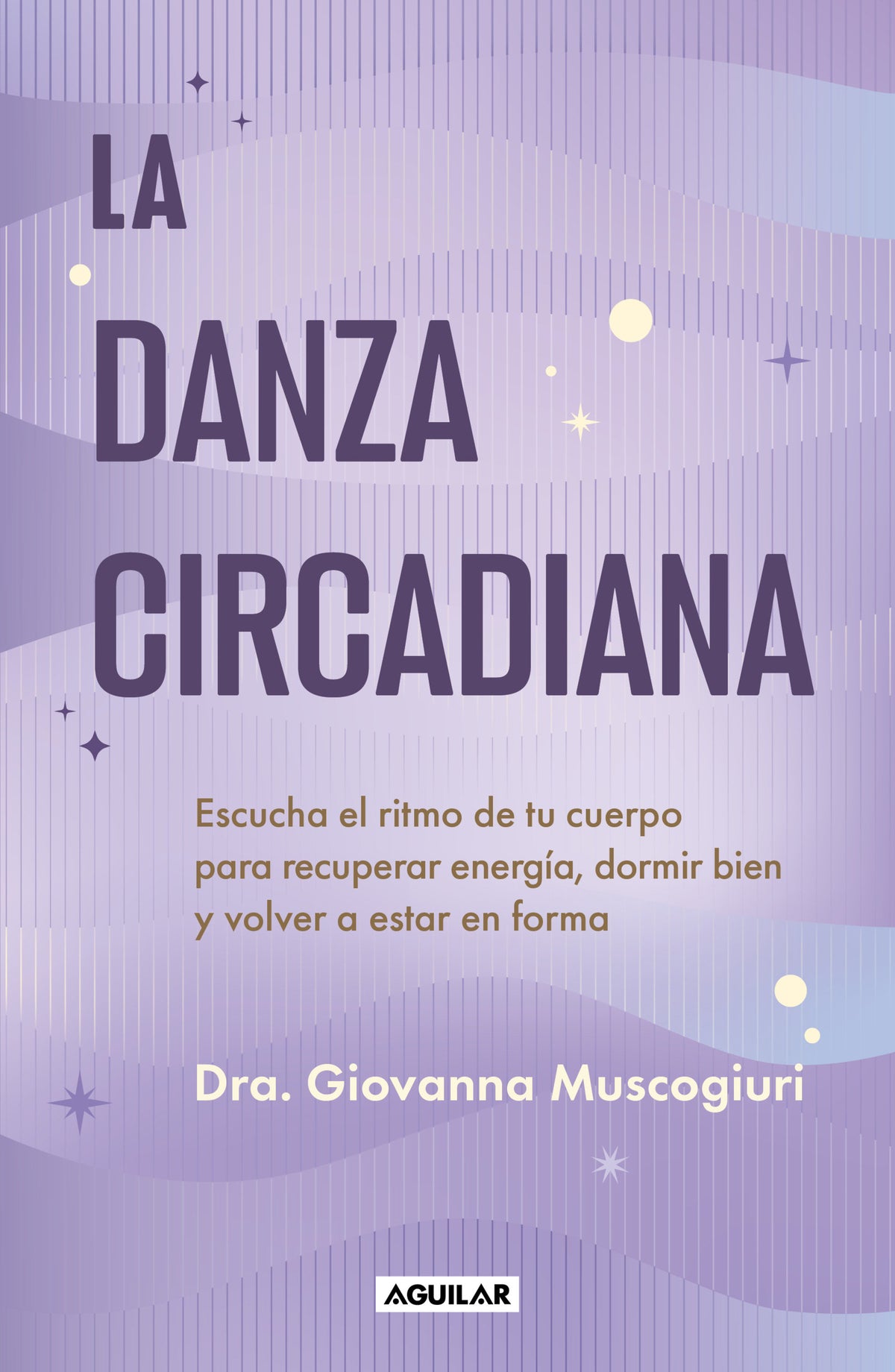 La danza circadiana / The Circadian Dance cover (ISBN 9786073857949) [onix:b4e9b3658e82e01cd8d3117cc0b5fde2]