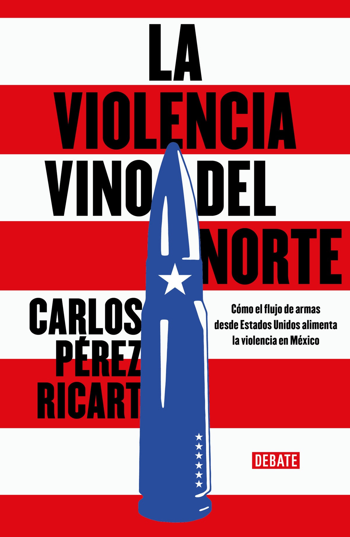 La violencia vino del Norte / Violence Came from the North cover (ISBN 9786073867696) [onix:0815dc523f88a18257ba9e82fc16168e]