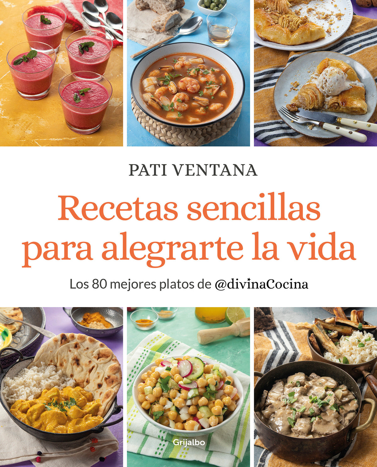 Recetas sencillas para alegrarte la vida / Easy Recipes to Make Your Life Happier cover (ISBN 9788425362163) [onix:a714690a9d2ea744485468d24b3a96b2]
