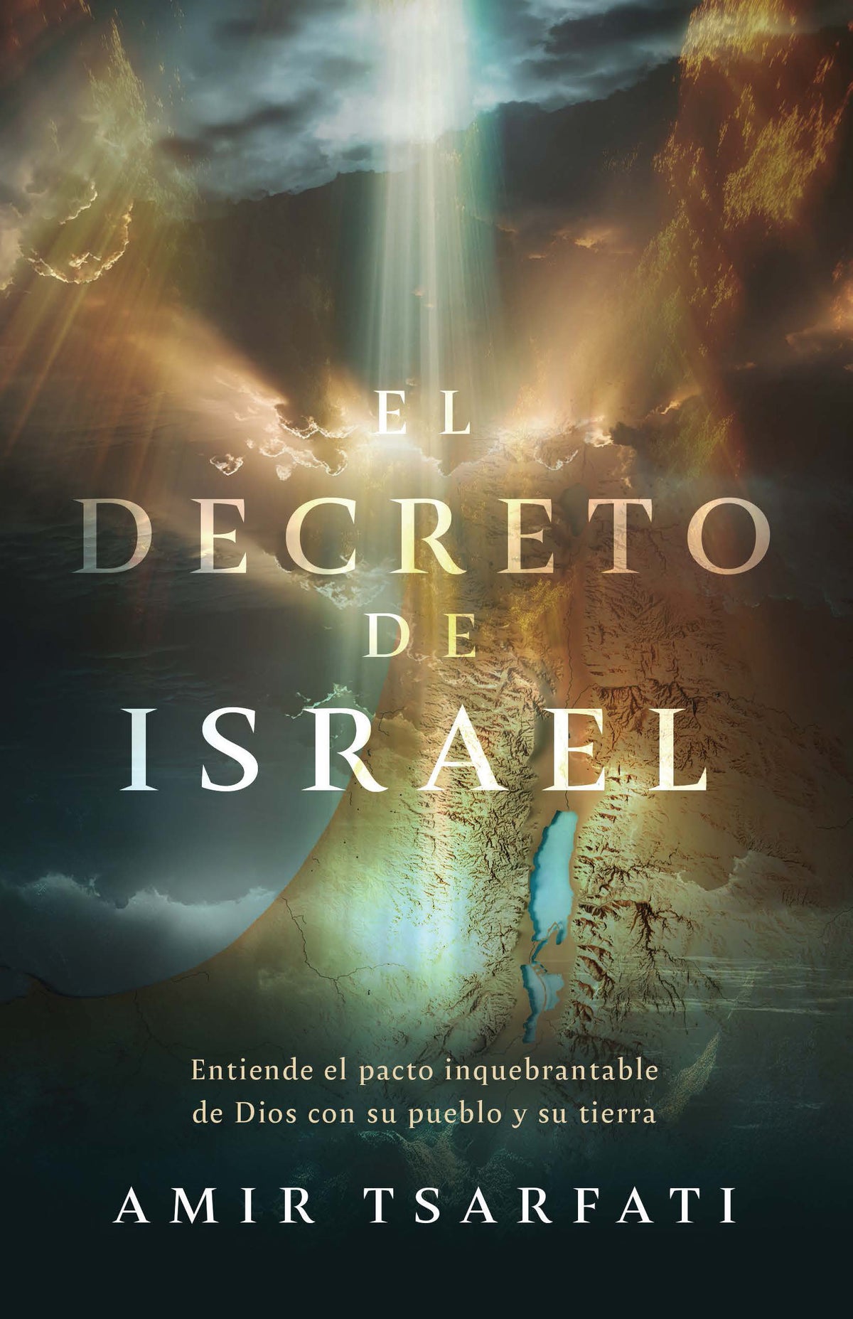 El decreto de Israel: Entiende el pacto inquebrantable de Dios con su pueblo y su tierra / The Israel Decree: Understanding God's Unbreakable Covenant cover (ISBN 9798890982711) [onix:ea8022e20e1198244f64bf7be8932900]