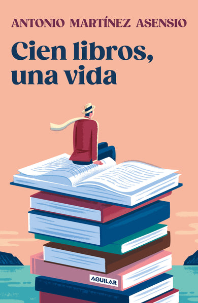 Cien libros, una vida / One Hundred Books and One Life cover (ISBN 9788403525528) [onix:09a0be08b14f0ac44dd90bc7f1dc9eb6]