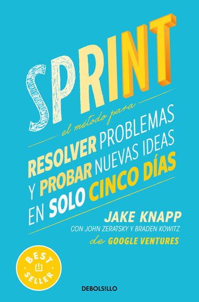 Sprint: El método para resolver problemas y probar nuevas ideas en solo cinco días / Sprint : How to Solve Big Problems and Test New Ideas in Just Five Days cover (ISBN 9786073852395) [onix:e105c1039a9ab3d15fefa20c08e5ba9b]
