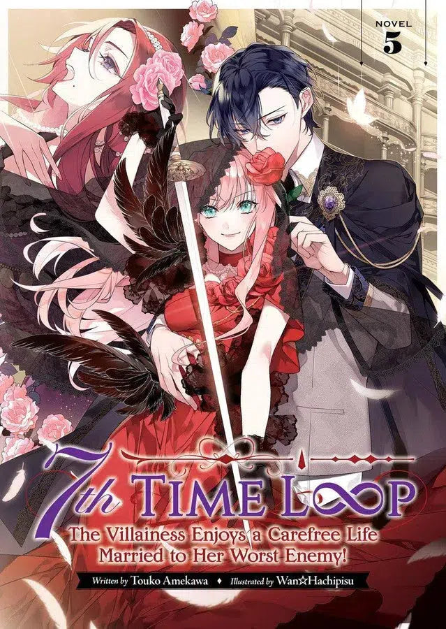 7th Time Loop: The Villainess Enjoys a Carefree Life Married to Her Worst Enemy! (Light Novel) Vol. 5-Graphic novel / Comic book / Manga: styles / traditions-買書書 BuyBookBook