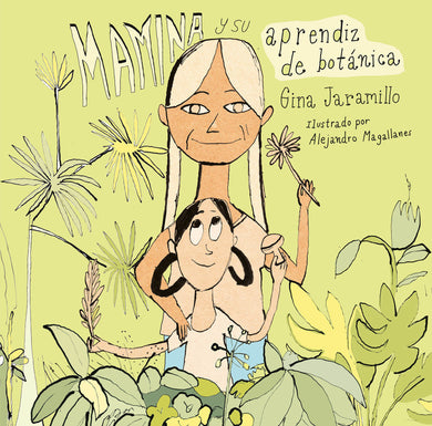Mamina y su aprendiz de botánica / Mamina and Her Botanical Apprentice cover (ISBN 9786073866705) [onix:1697b297f6e4e32caa008f5acef181ce]