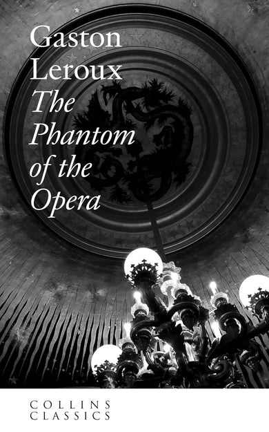 The Phantom of the Opera (Collins Classics)